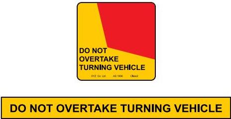 Do Not Overtake Turning Vehicle Sign
